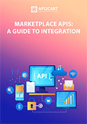 Marketplace APIs: A Guide to Integration