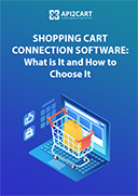 Shopping Cart Connection Software: What is It and How to Choose It