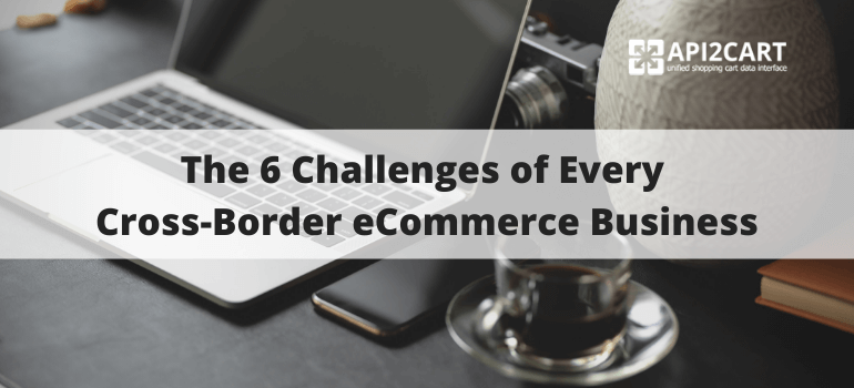 cross-border ecommerce challenges