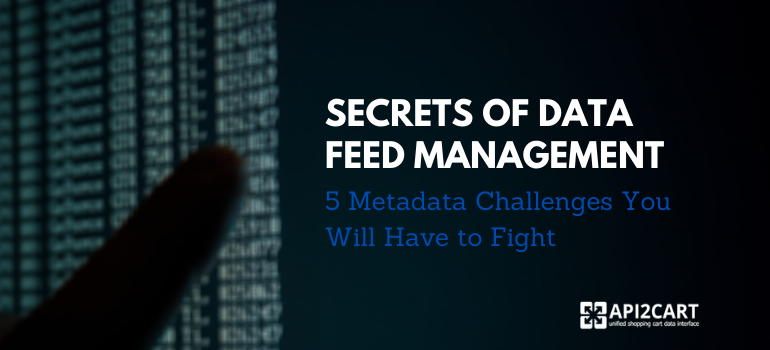 data feed management challenges