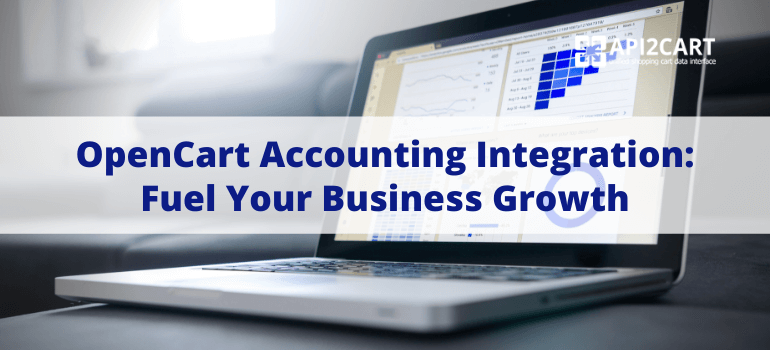 OpenCart Accounting Integration: Fuel Your Business Growth in 2024