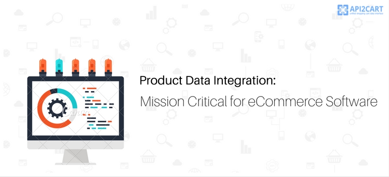 Product Data Integration- Mission Critical for eCommerce Software