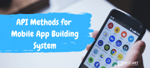 API2Cart API Methods for Mobile App Building System - API2Cart