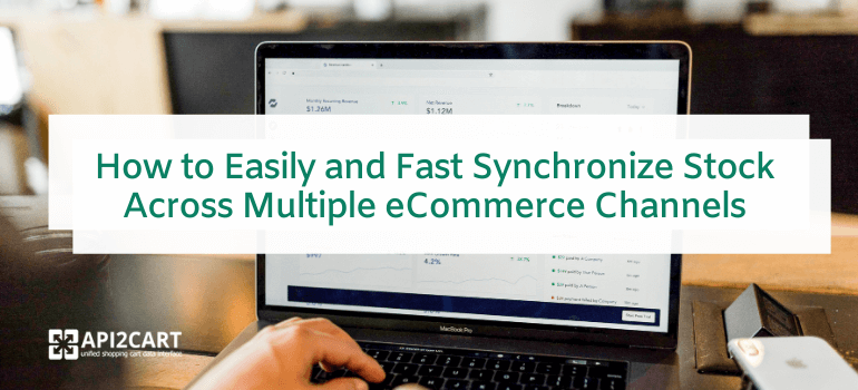 How to Easily and Fast Synchronize Stock Across Multiple eCommerce Channels