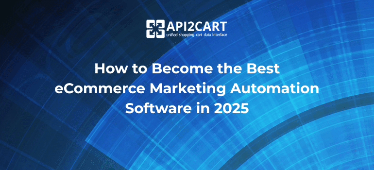 How to Become the Best eCommerce Marketing Automation Software in 2026