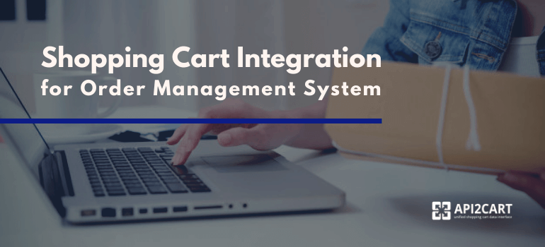 Shopping Cart Integration for Order Management System