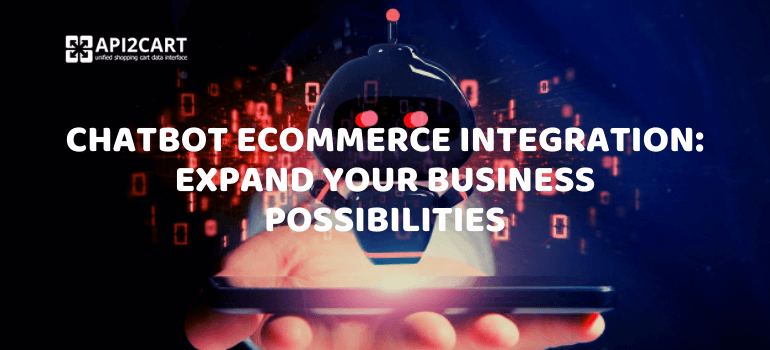 chatbot ecommerce integration