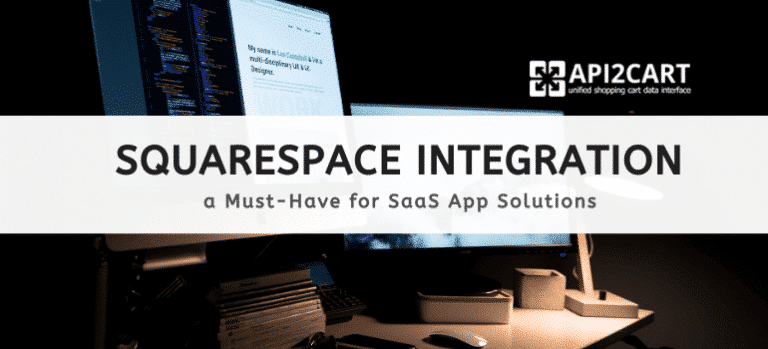 Squarespace Integration: Why Your eCommerce SaaS App Solutions Need It ...