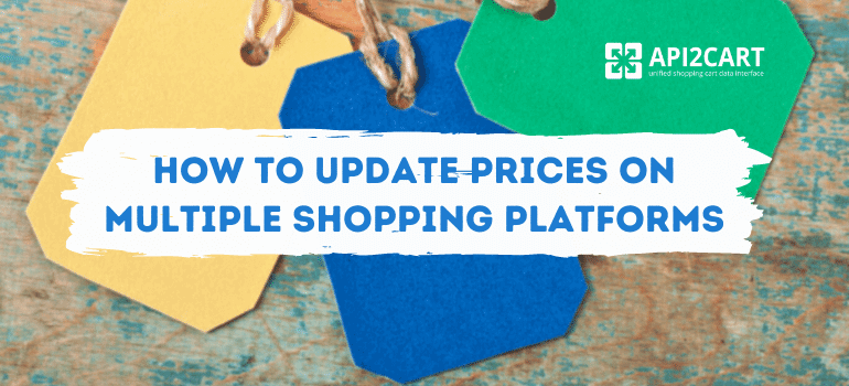 How to Update Prices on Multiple Shopping Platforms