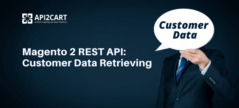 Magento 2 REST API: Customer Data Retrieving