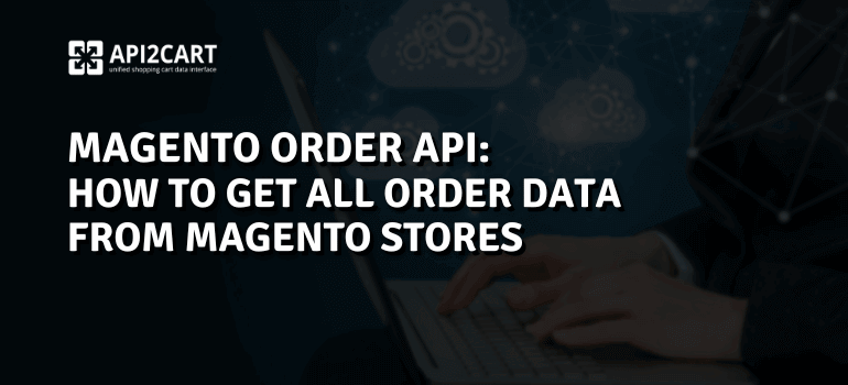 Magento Order API