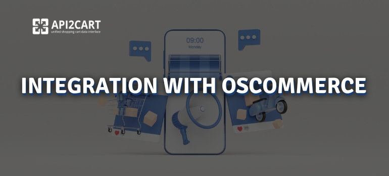 Integration With osCommerce: How To Enhance Ecommerce Capabilities