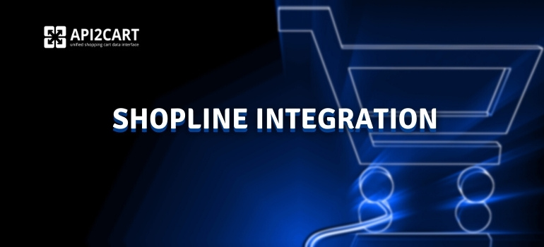 Shopline Integration: Make Your Software Connection to Platform Easier