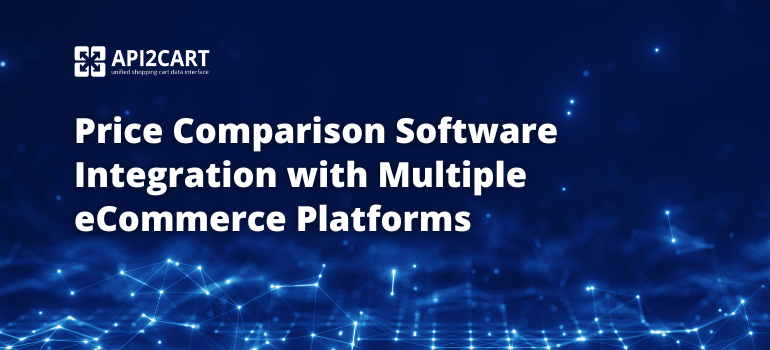Price Comparison Software Integration with Multiple eCommerce Platforms
