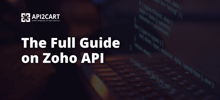 The Full Guide on Zoho API