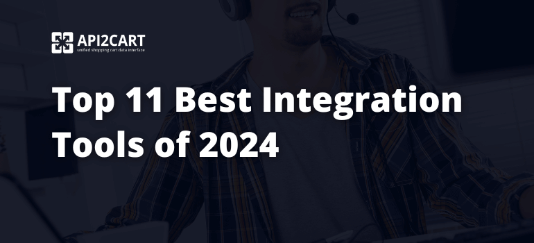 Top 11 Best Integration Tools of 2024