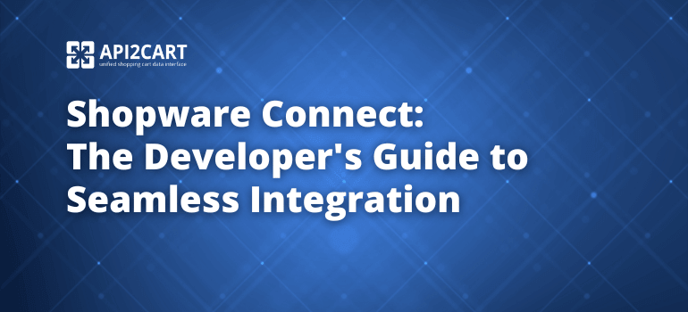 Shopware Connect: The Developer's Guide to Seamless Integration