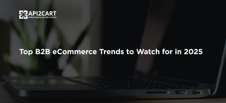 B2B eCommerce trends