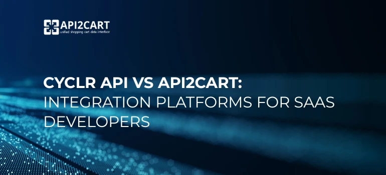 Cyclr API and Cyclr integrations comparison with API2Cart, showing Cyclr systems and cyclr.com positioning for SaaS teams